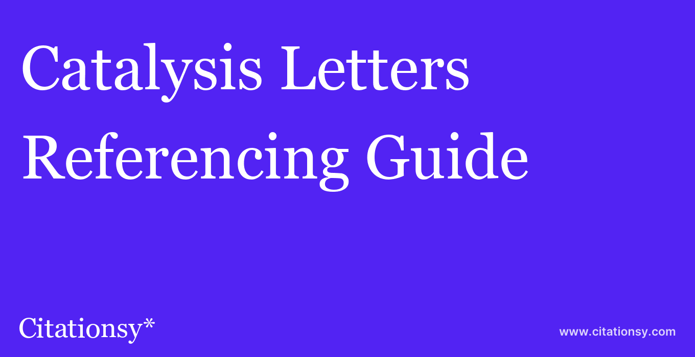 cite Catalysis Letters  — Referencing Guide